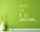 Wake Up and Be Awesome Quotes Wall Decal Motivational Vinyl Art Stickers